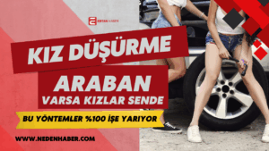 Arabaya sahipsin ve bu avantajı kullanarak bir kızla tanışmak, etkileyici