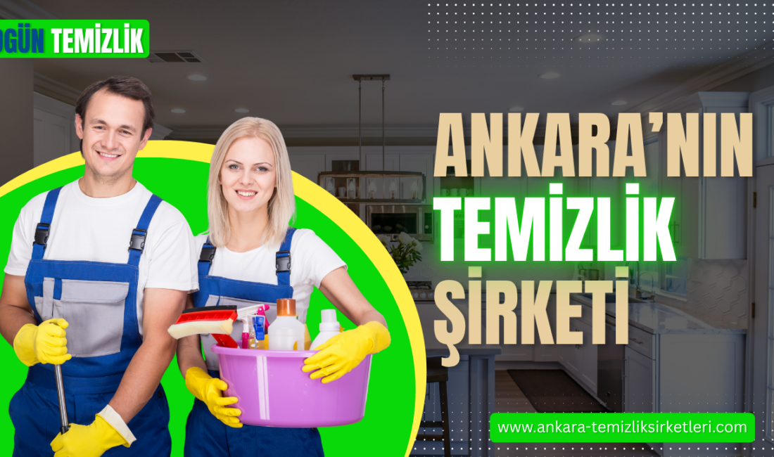 Ankara’da Hijyen Devrimi: Ogün Temizlik Sektörün Standartlarını Yeniden Belirliyor! ankara temizlik şirketleri sektörü içerisinde kurumsal yapısı, modern teknolojik donanımı ve